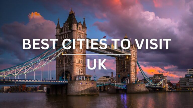 10 Best Cities To Visit In The UK